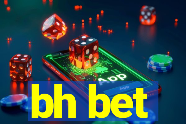 bh bet
